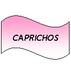 Onda: CAPRICHOS
