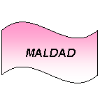 Onda: MALDAD
