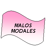 Onda: MALOS MODALES
