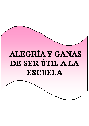 Onda:  ALEGRA Y GANAS DE SER TIL A LA ESCUELA
