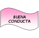 Onda: BUENA CONDUCTA
