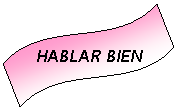 Onda: HABLAR BIEN
