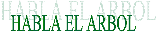 HABLA EL ARBOL