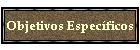 Objetivos Especficos